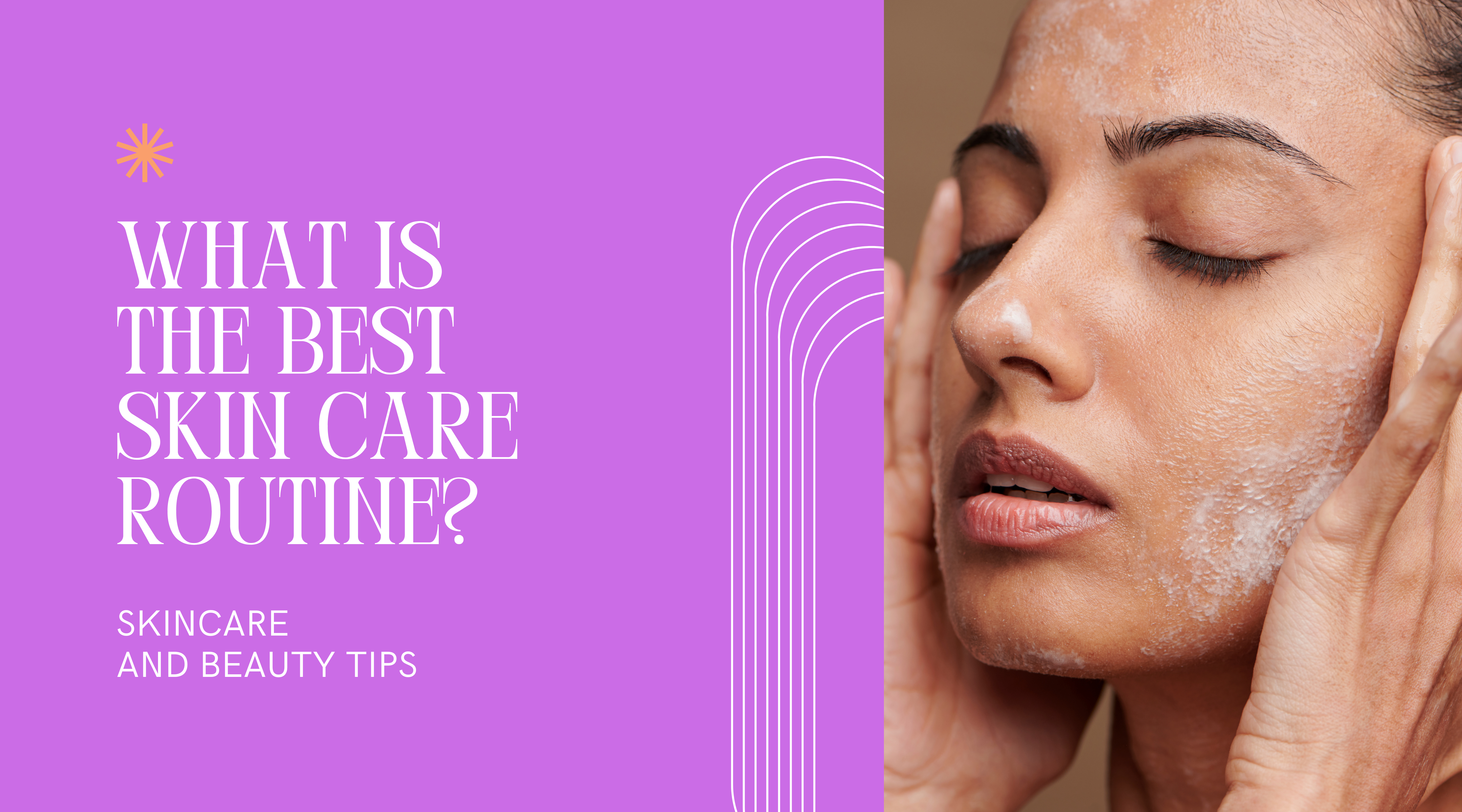 What is the best skincare routine?